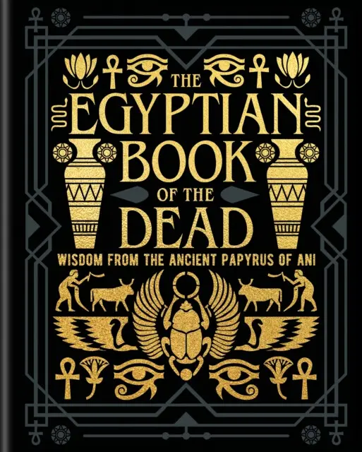 The Egyptian Book of the Dead (Wisdom of the Ancient Papyrus of Ani) - kniha z kategorie Mýty, povesti a legendy