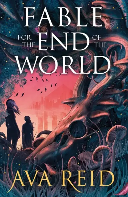 Fable For the End of the World - Ava Reid,Fable For the End of the World - Ava Reid - kniha z kategorie Spoločenská beletria
