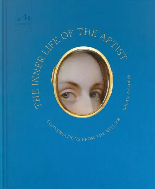 The Inner Life of the Artist (Conversations from the Atelier),The Inner Life of the Artist (Conversations from the Atelier) - kniha z kategorie Maliar