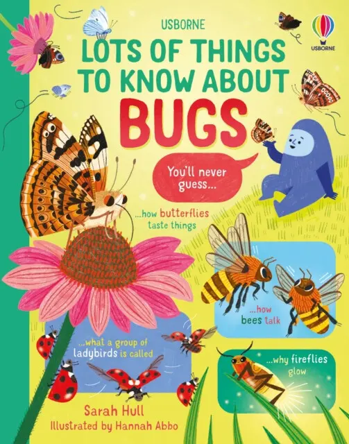 Lots of Things to Know About Bugs - Sarah Hull