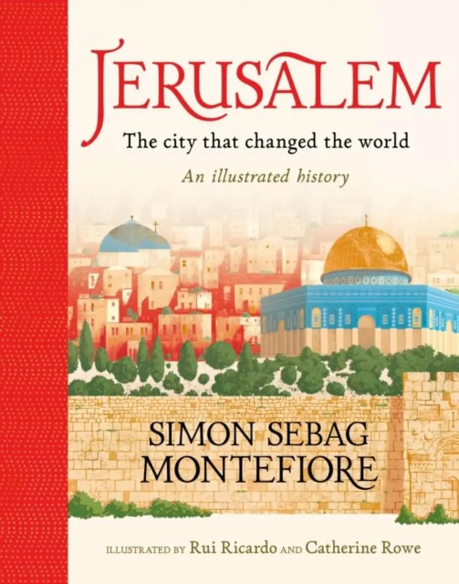 Jerusalem: The City That Changed the World - Simon Sebag Montefiore