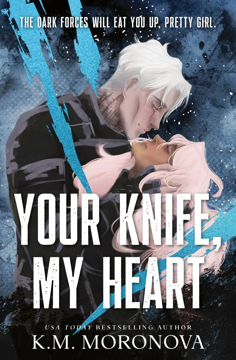 Your Knife, My Heart - K. M. Moronova