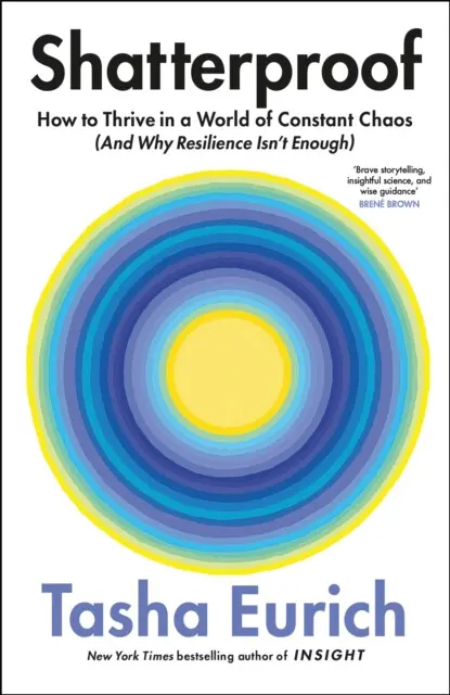 Shatterproof (How to Find Confidence, Choice, and Connection) - Tasha Eurich