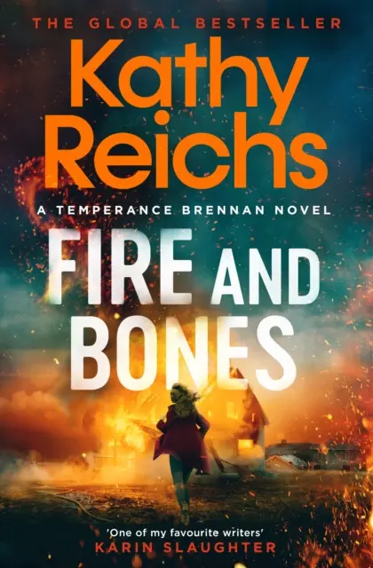 Fire and Bones ('Reichs at her very best' (Mail)) - Kathy Reichs,Fire and Bones ('Reichs at her very best' (Mail)) - Kathy Reichs - kniha z kategorie