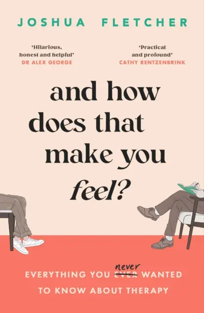 And How Does That Make You Feel? (everything you (n)ever wanted to know about therapy),And How Does That Make You Feel? (everything you (n)ever wanted