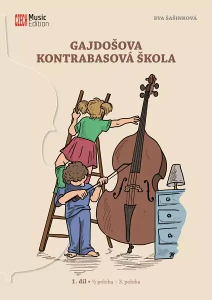 Gajdošova kontrabasová škola - 1. díl – 1 poloha – 3. poloha | GAJDOŠ, Miloslav, ŠAŠINKOVÁ, Eva