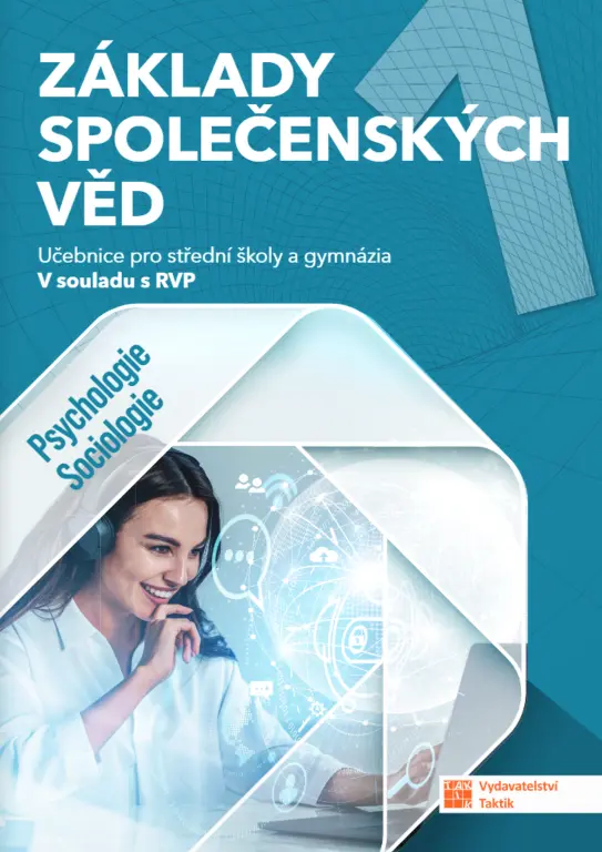 Základy společenských věd 1 - Učebnice pro střední školy a gymnázia – Psychologie, sociologie