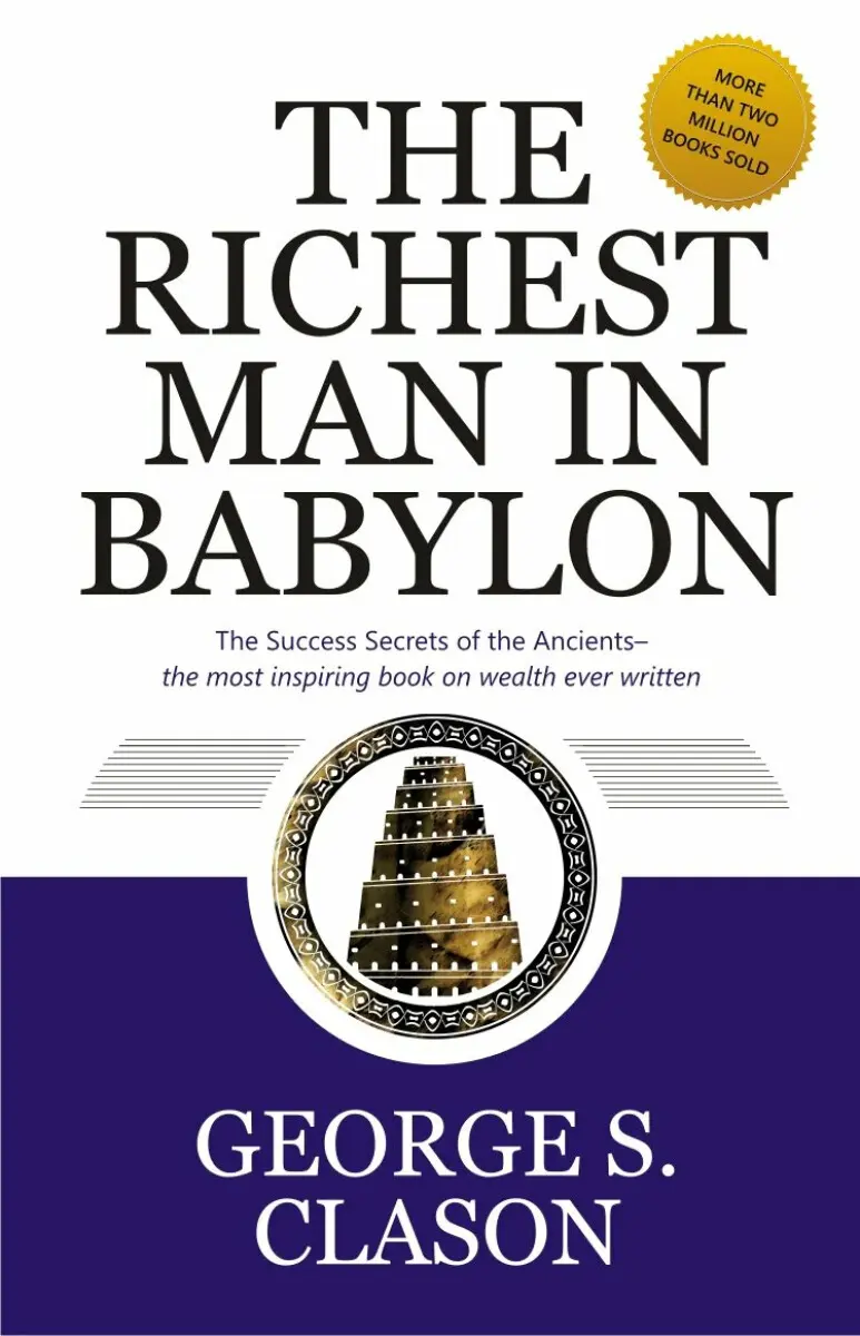 The Richest Man In Babylon - George Samuel Clason