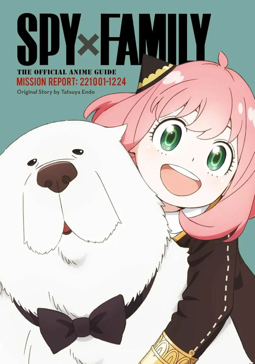 Spy x Family: The Official Anime Guide-Mission Report: 221001-1224 - Tacuja Endó