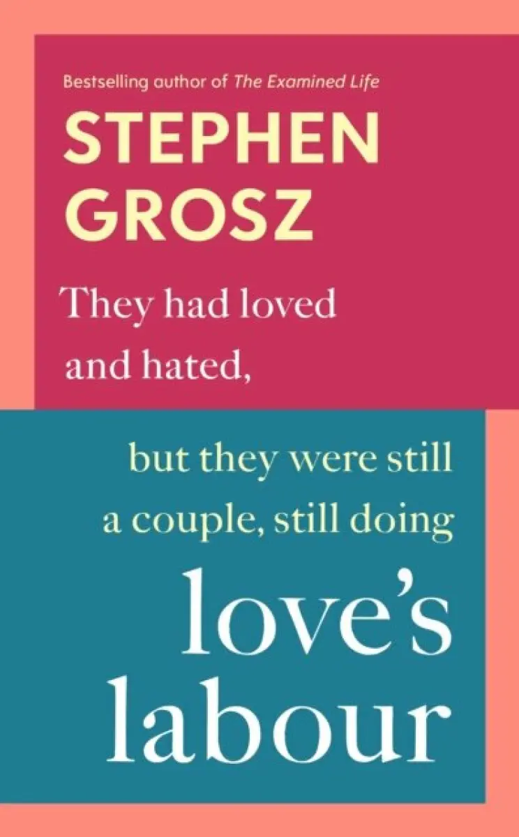 Loves Labour - Stephen Grosz