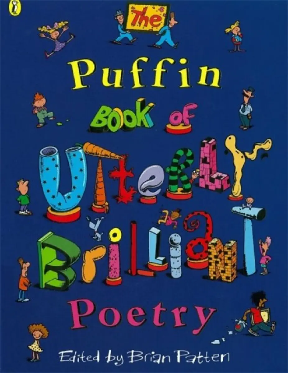 Puffin Book of Utterly Brilliant Poetry - Patten, Brian