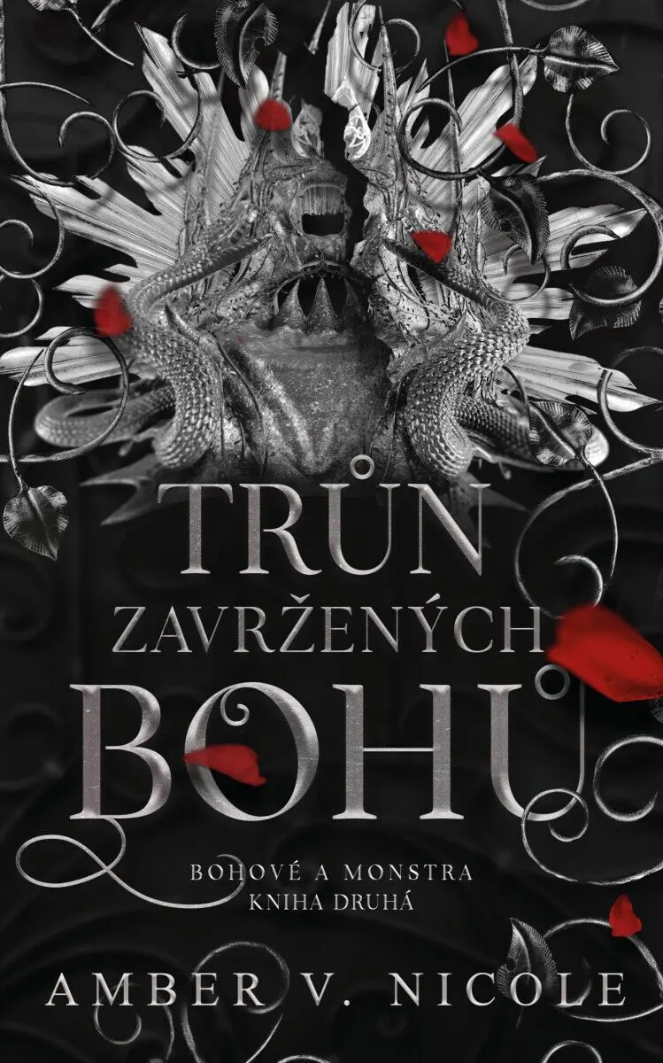 Bohové a monstra: Trůn zavržených bohů - Amber Nicole