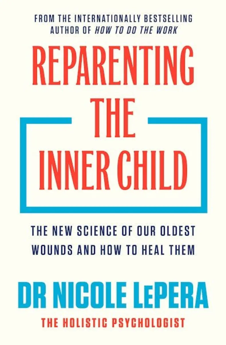 Reparenting the Inner Child - Nicole LePera