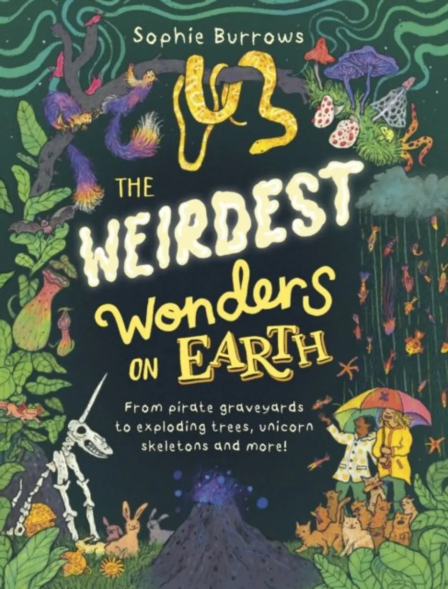 Weirdest Wonders on Earth - Sophie Burrows
