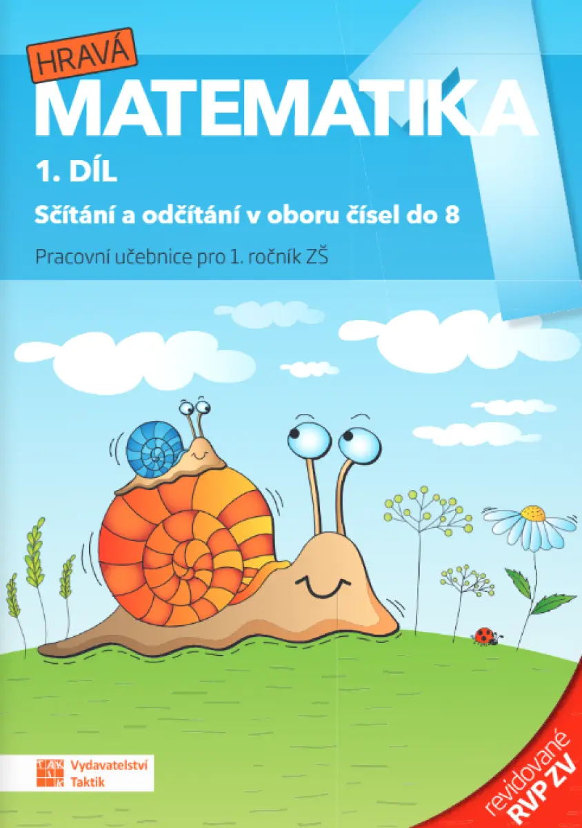 Hravá matematika 1 - pracovní učebnice - 1. díl - revidované RVP ZV