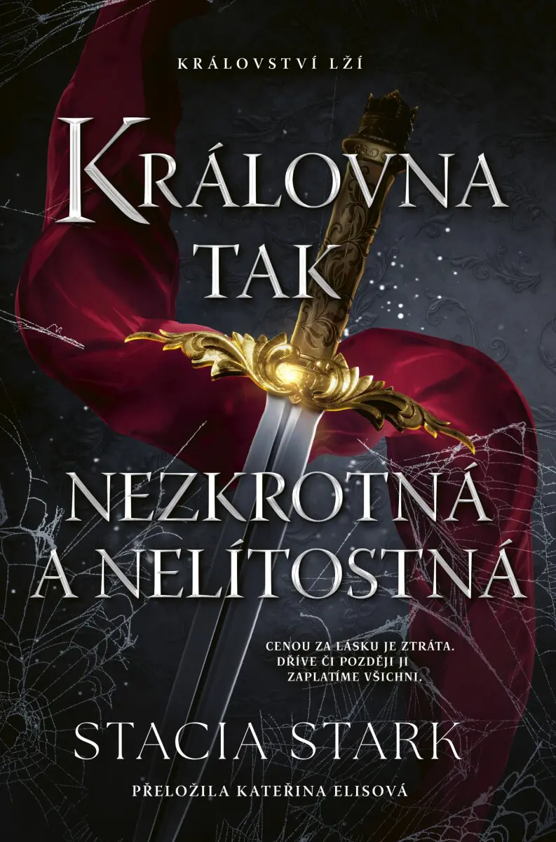 Královna tak nezkrotná a nelítostná - Stacia Stark
