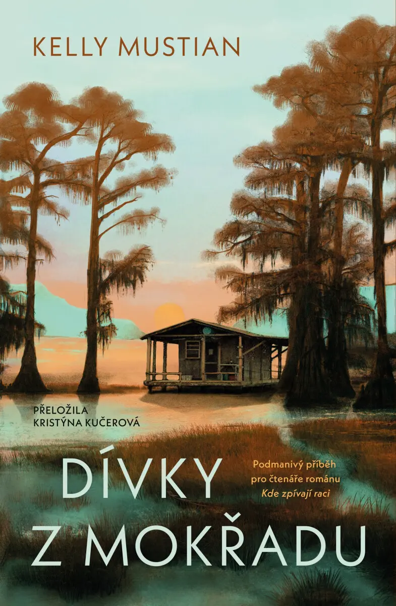 Dívky z mokřadu - Kelly Mustian