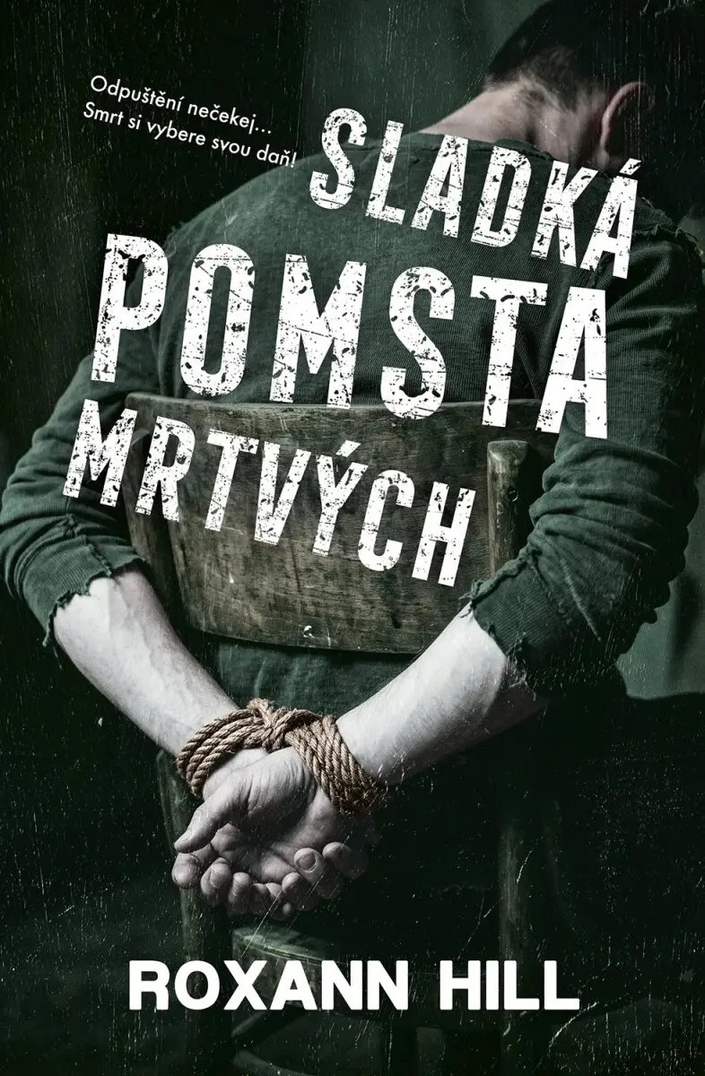 Sladká pomsta mrtvých - Roxann Hill