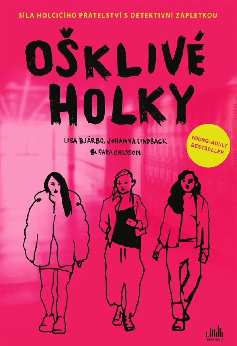 Ošklivé holky - Sara Ohlsson, Bjärbo Lisa, Lindbäck Joanna