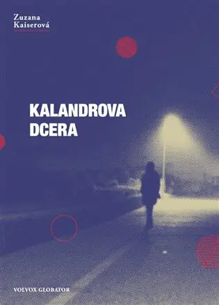 Kalandrova dcera - Zuzana Kaiserová