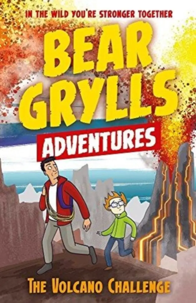 A Bear Grylls Adventure 7: The Volcano Challenge - Bear Grylls