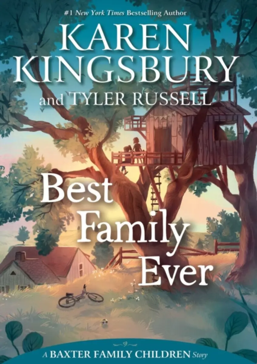 Best Family Ever - Karen Kingsbury, Tyler Russell
