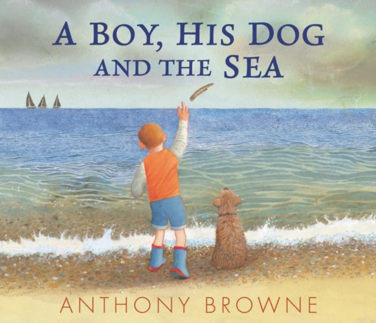 A Boy, His Dog and the Sea - Anthony Browne