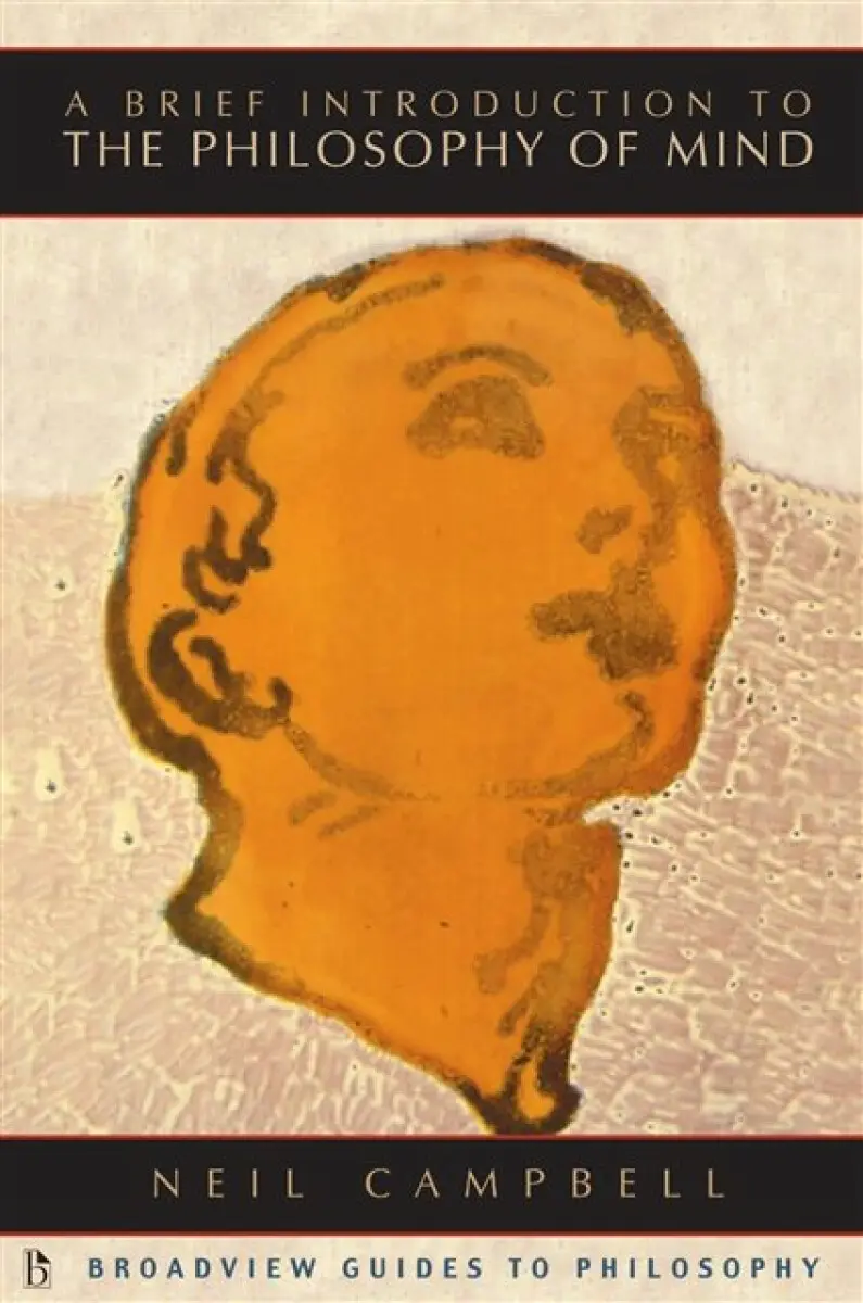 A Brief Introduction to the Philosophy of Mind - Neil Campbell