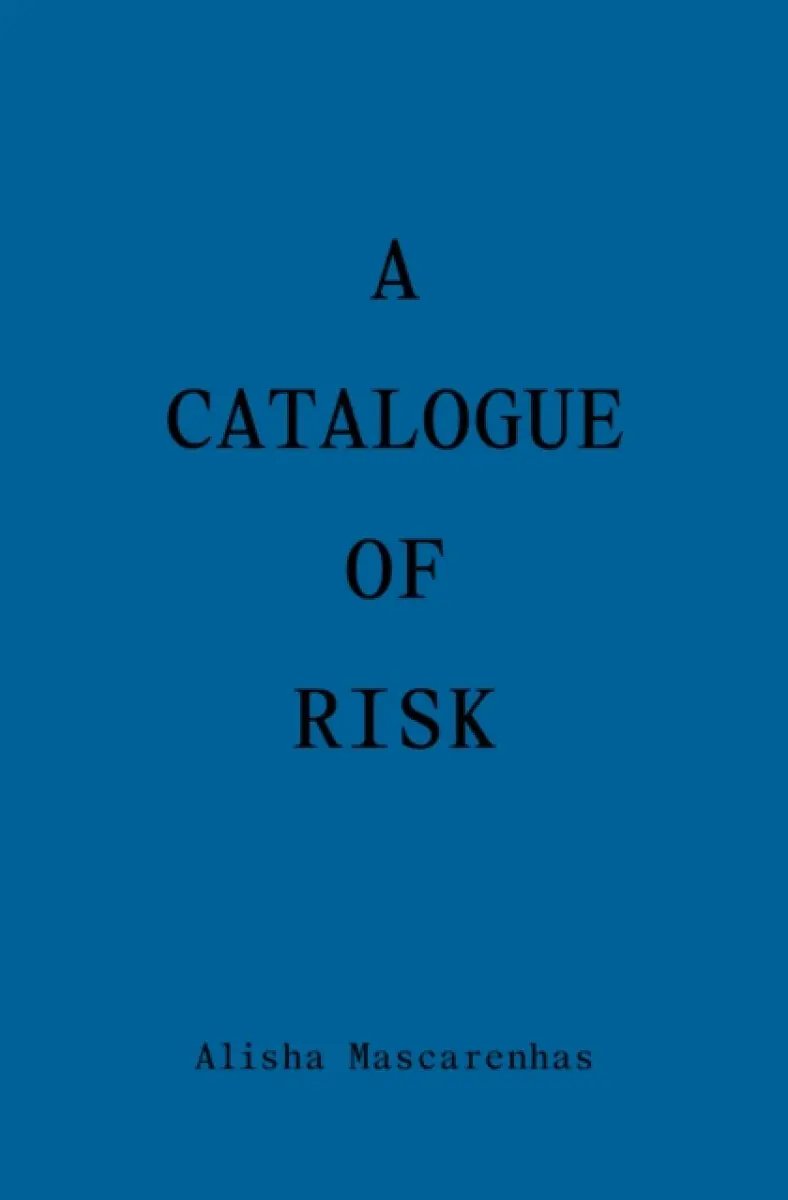 A Catalogue of Risk - Amelia Mascarenhas