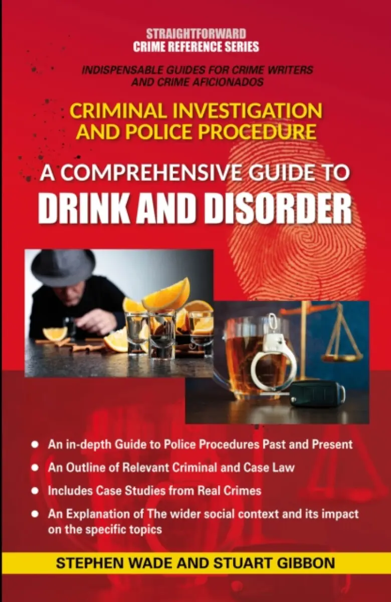 A Comprehensive Guide to Drink and Disorder - Stephen Wade, Stuart Gibbon