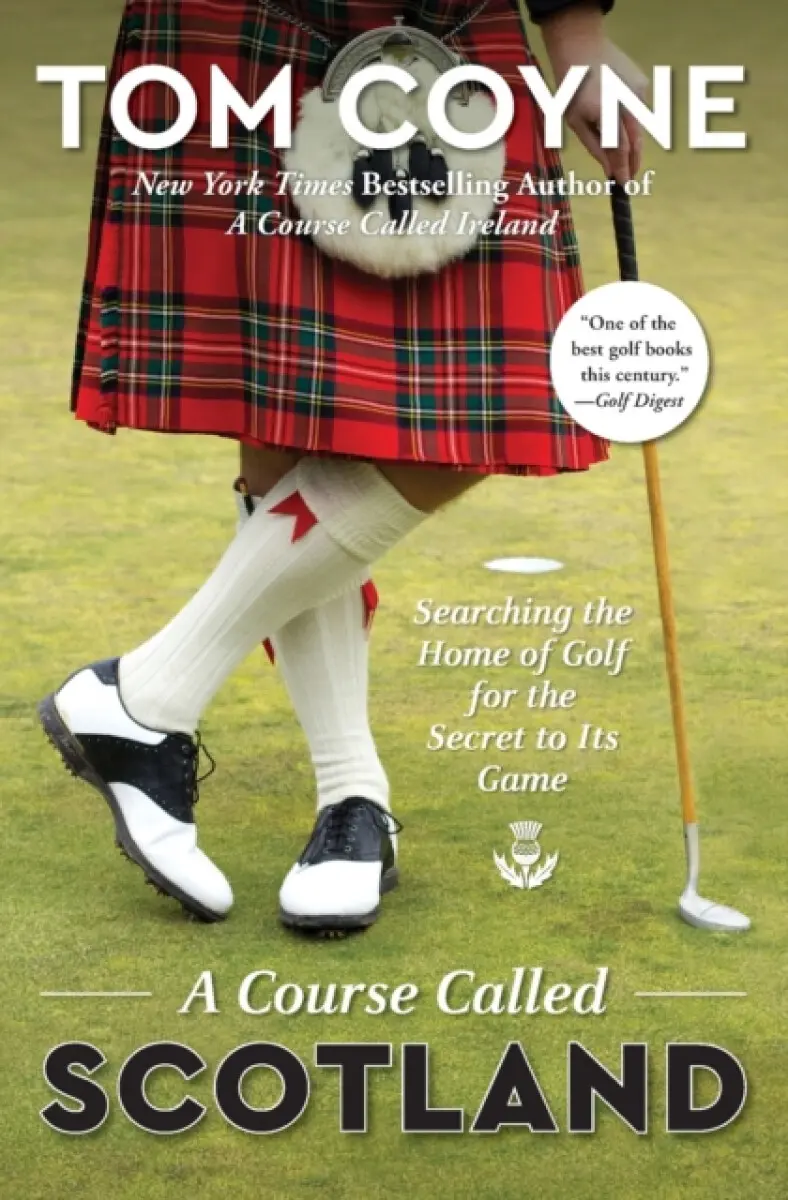 A Course Called Scotland - Tom Coyne