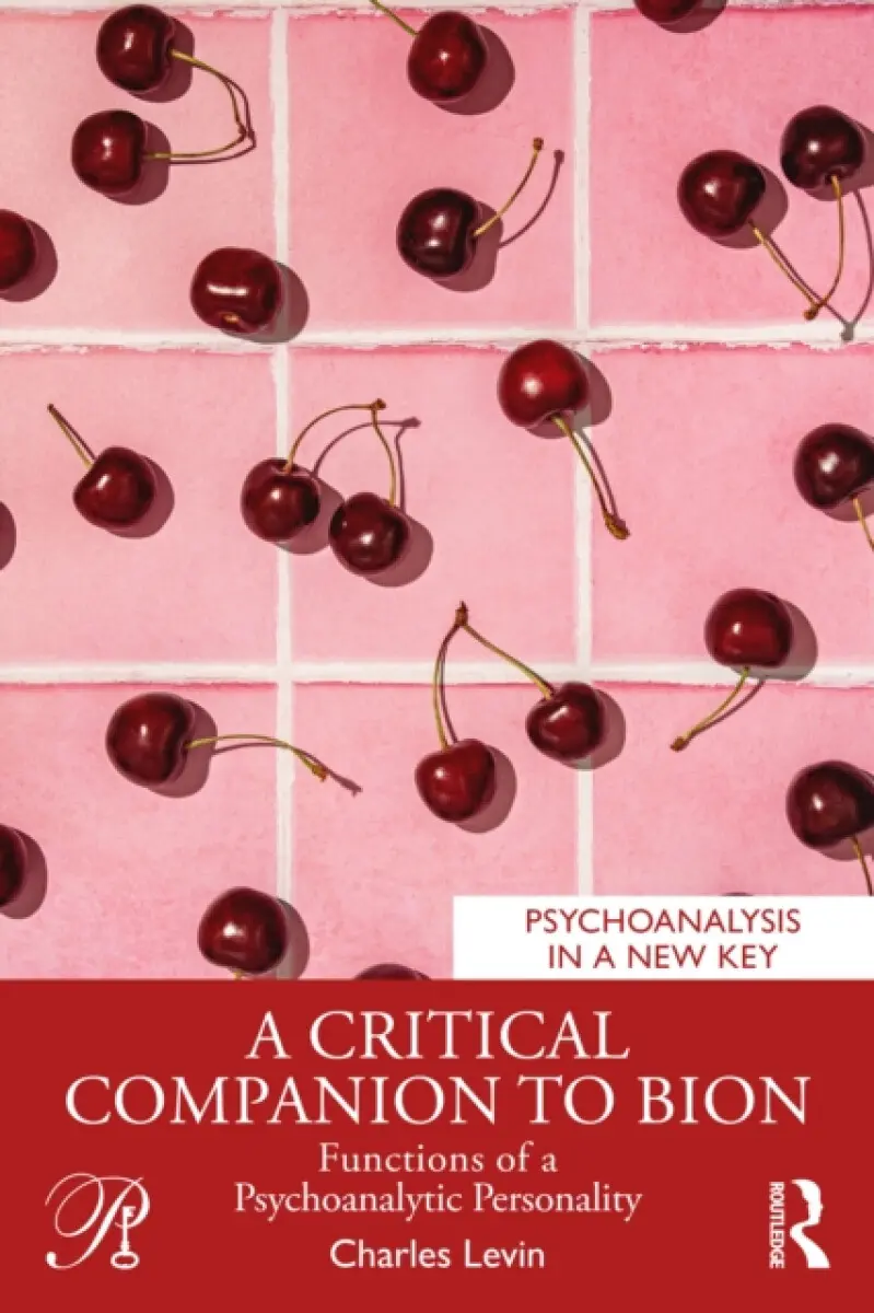 A Critical Companion to Bion - Charles Levin