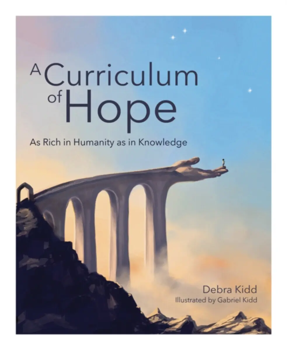 A Curriculum of Hope - Debra Kidd