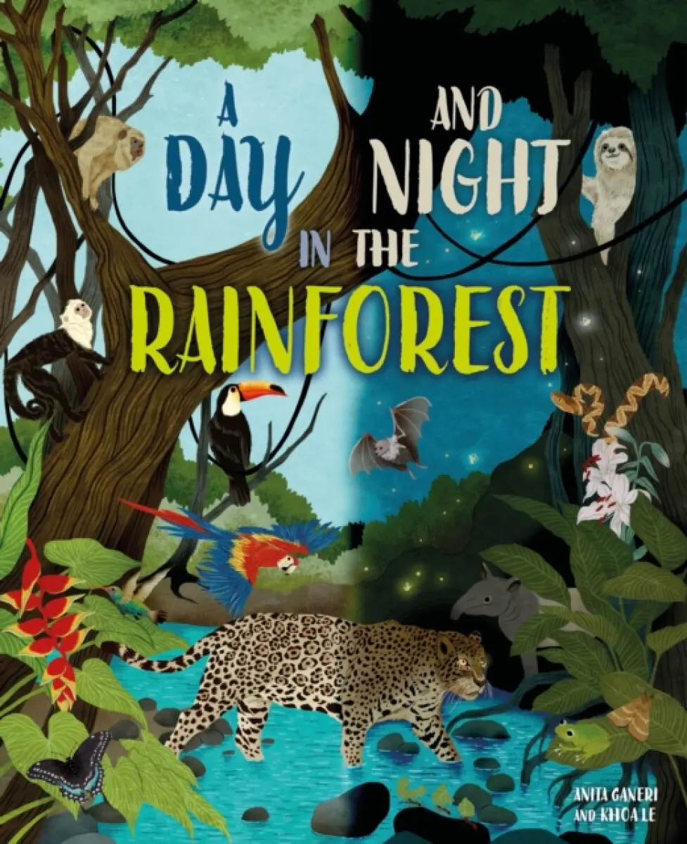 A Day and Night: In a Rainforest - Anita Ganeriová