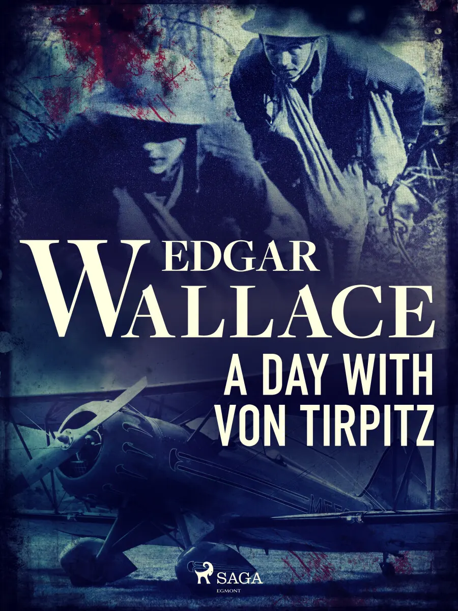 A Day with von Tirpitz - Edgar Wallace
