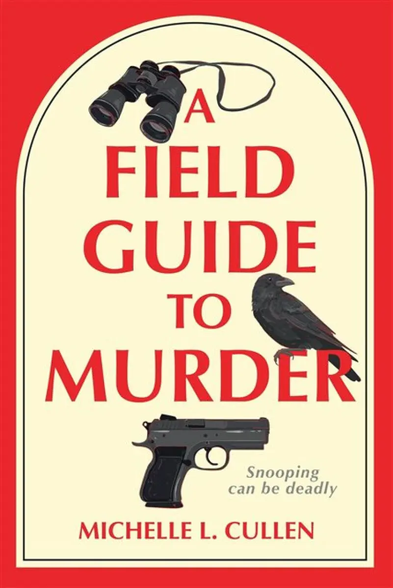 A Field Guide to Murder - Michelle L. Cullen