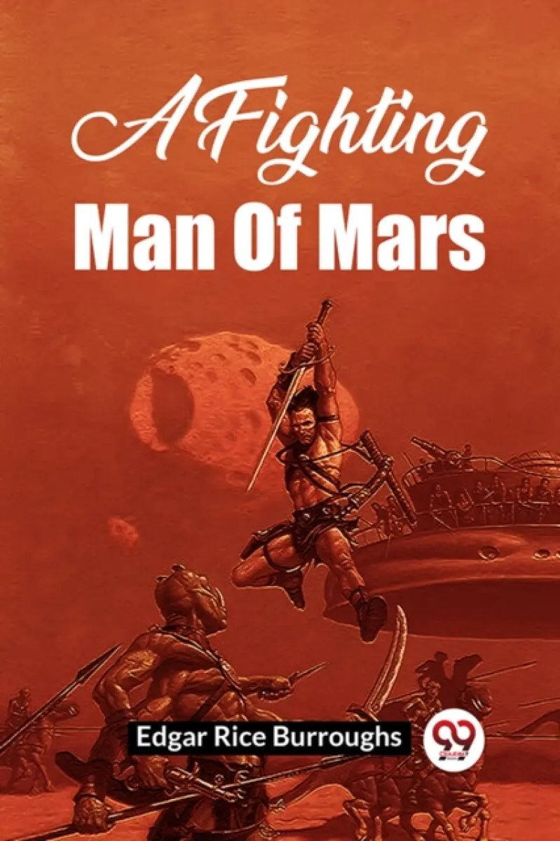 A FIGHTING MAN OF MARS - Edgar R. Burroughs