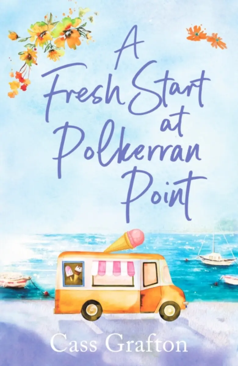 A Fresh Start at Polkerran Point - Cass Grafton