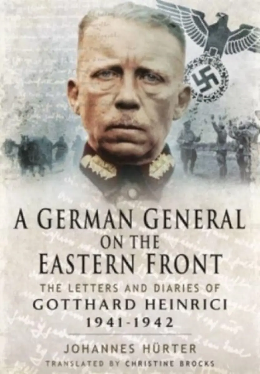 A German General on the Eastern Front - Johannes Hürter
