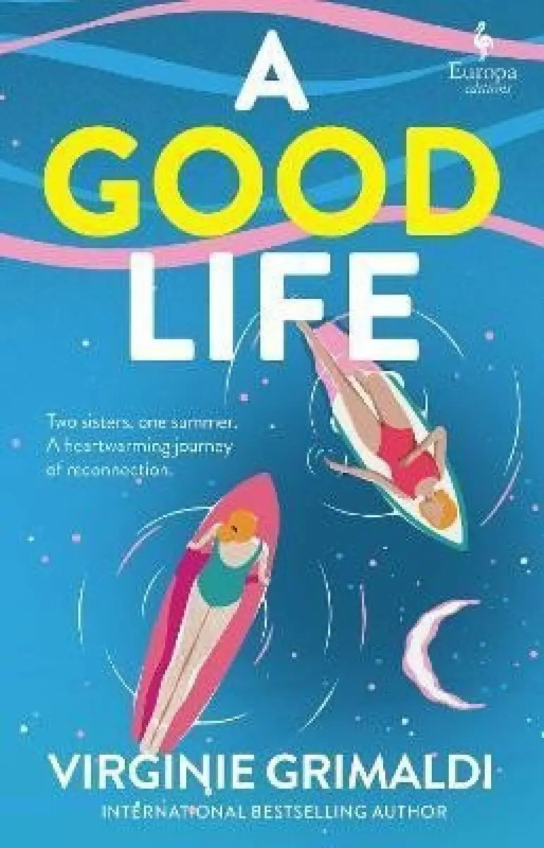 A Good Life - Virginie Grimaldi,A Good Life - Virginie Grimaldi - kniha z kategorie Spoločenská beletria