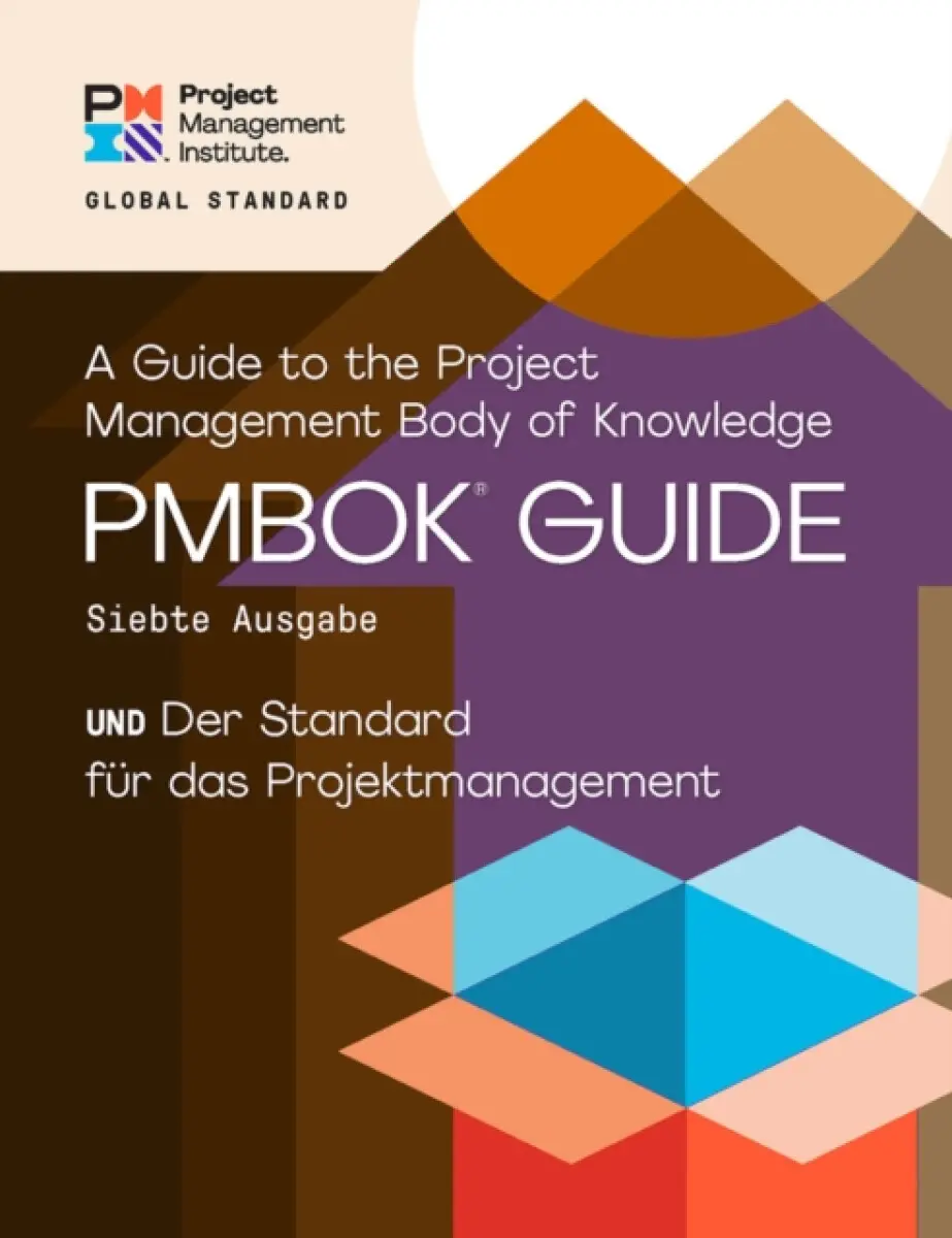 A Guide to the Project Management Body of Knowledge (PMBOK® Guide) – Seventh Edition and The Standard for Project Management (GERMAN) - Project Man