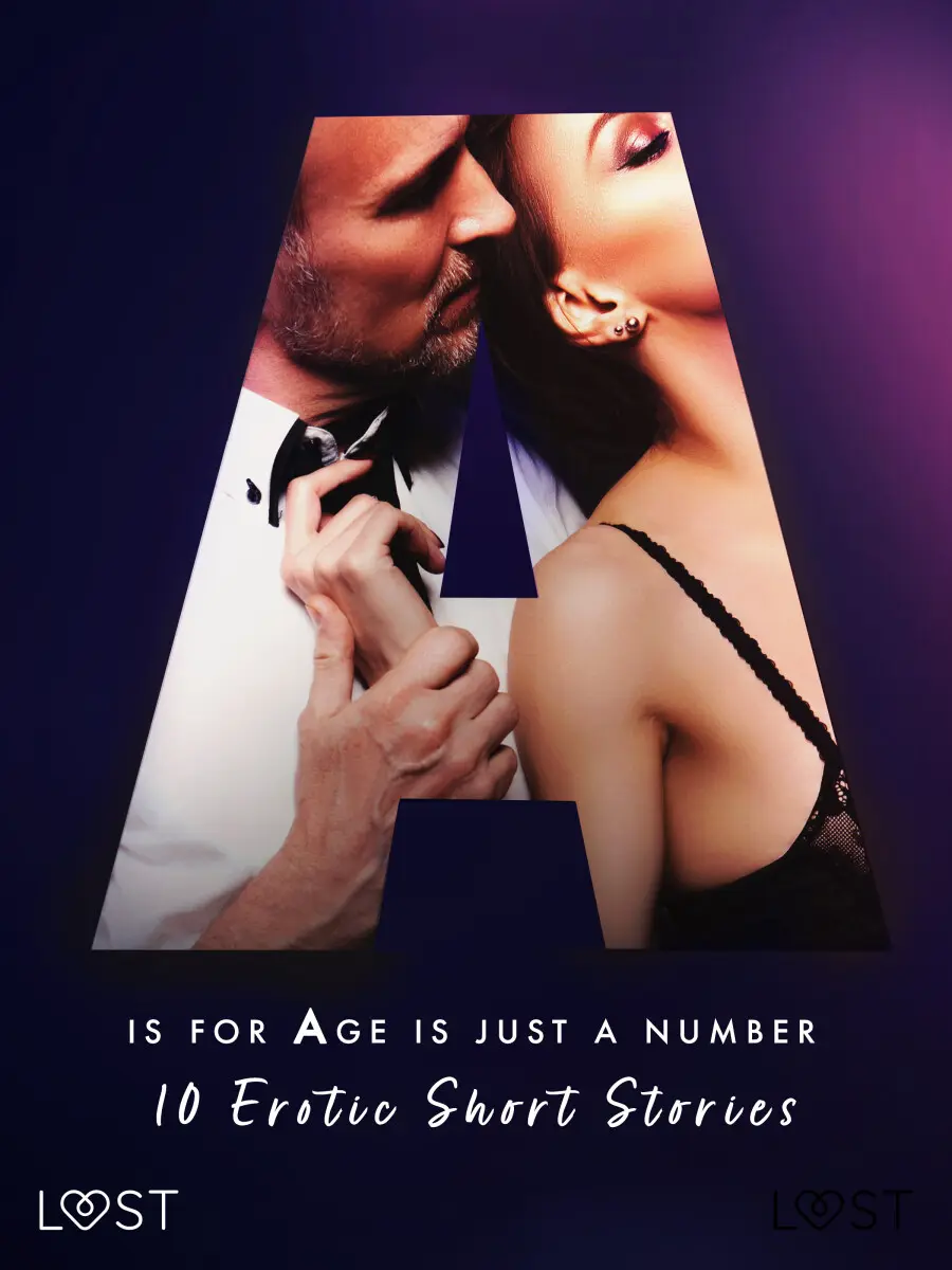 A is for Age is just a number: 10 Erotic Short Stories - Alexandra Södergran, Kristiane Hauer, Anita Bang, Malva B.