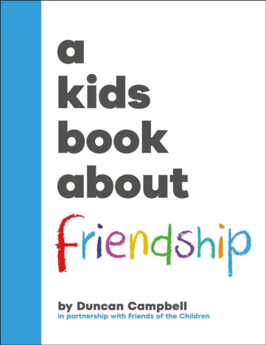 A Kids Book About Friendship - Duncan Campbell