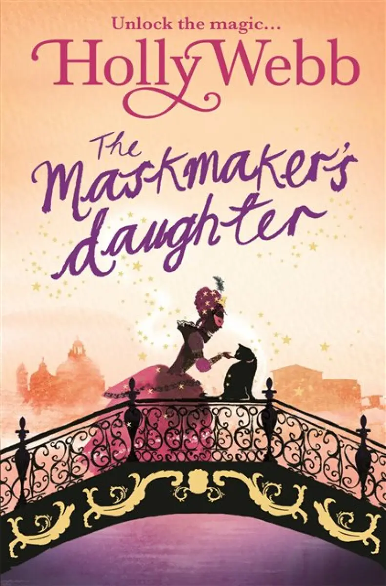 A Magical Venice story: The Maskmaker's Daughter - Holly Webbová