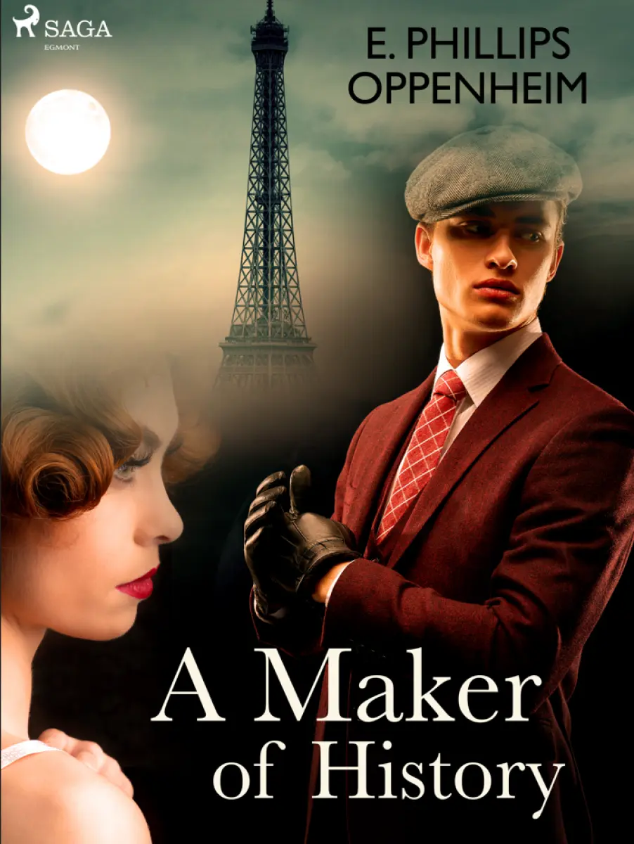A Maker of History - Edward Phillips Oppenheim