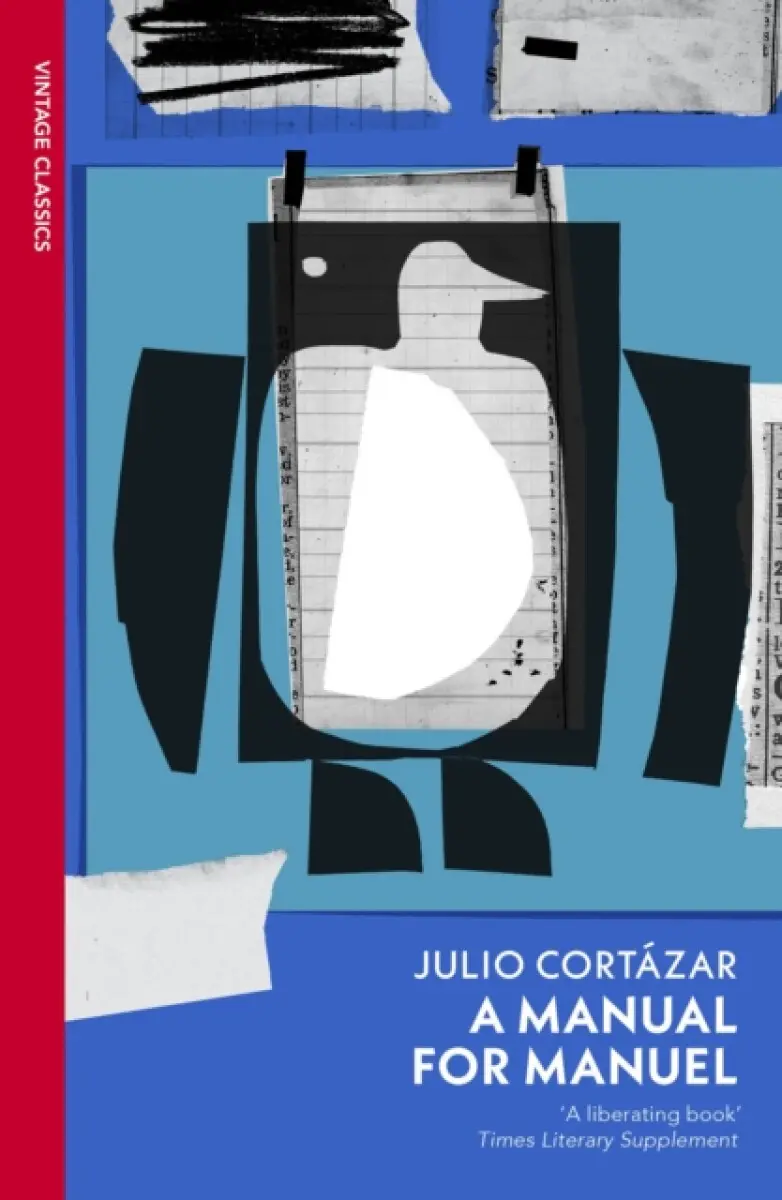 A Manual for Manuel - Julio Cortázar
