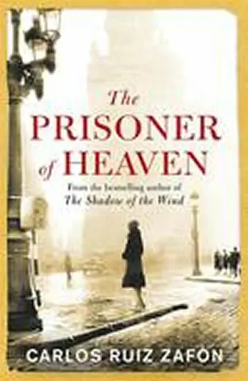 Prisoner of Heaven - Zafon, Carlos Ruiz