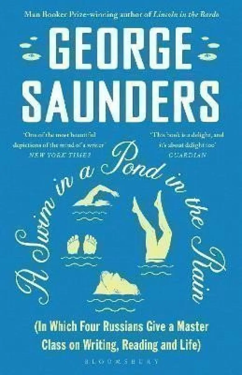 A Swim in a Pond in the Rain (In Which Four Russians Give a Master Class on Writing, Reading, and Life),A Swim in a Pond in the Rain (In Which Four Ru