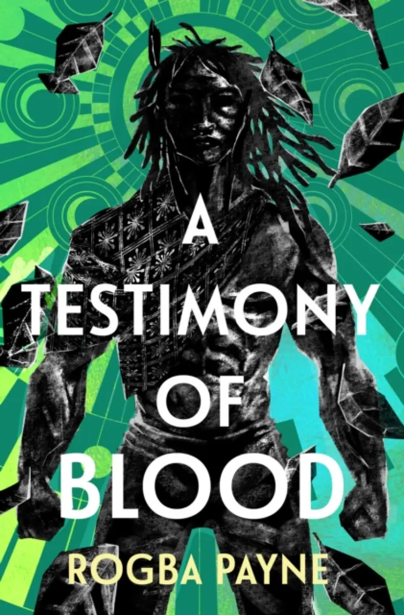 A Testimony of Blood - Rogba Payne