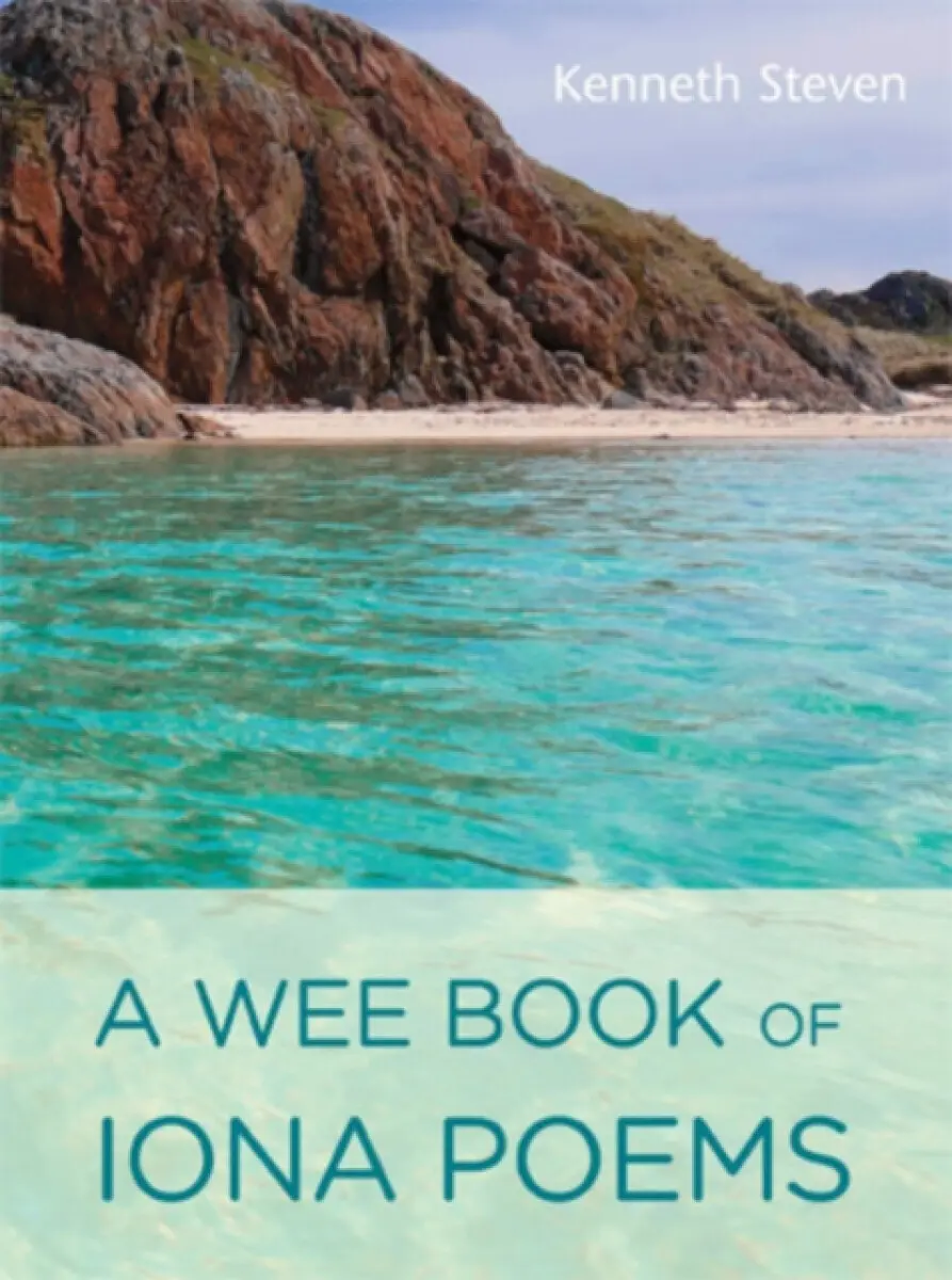 A Wee Book of Iona Poems - Kenneth Steven